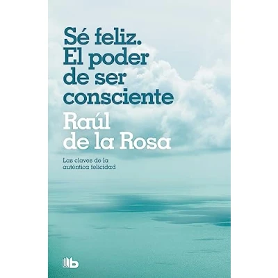 Imagen de Sé feliz. El poder de ser consciente (No ficción)