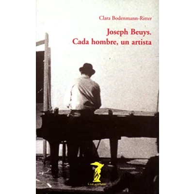 Imagen de Joseph Beuys. Cada hombre, un artista: Conversaciones en Documenta 5 1972 (La balsa de la Medusa)