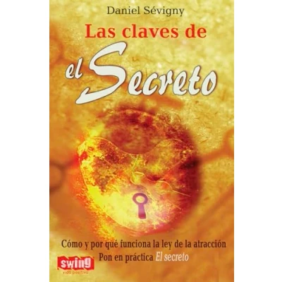 Imagen de Claves de el secreto, las: Cómo y por qué funciona la ley atracción (VIDA POSITIVA)