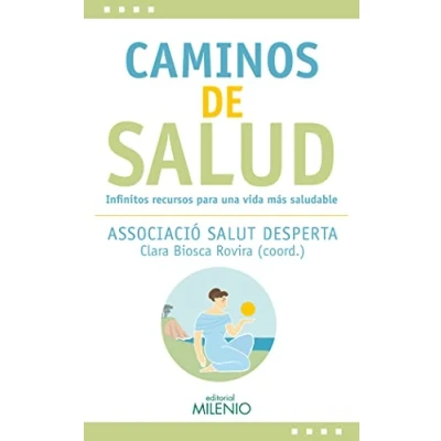 Imagen de Caminos de salud: Infinitos recursos para una vida más saludable: 26 (Estilos)