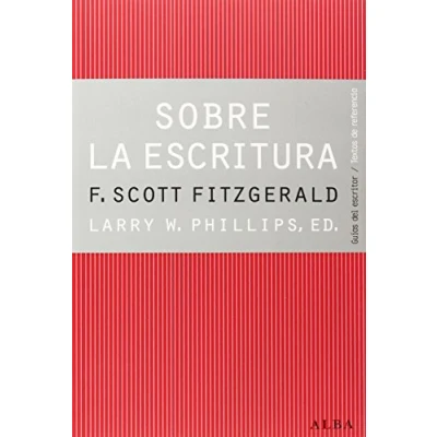 Imagen de Sobre la escritura. Francis Scott Fitzgerald (Guías del escritor/Textos de referencia)