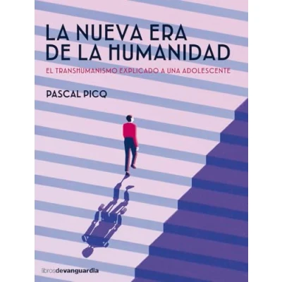 Imagen de La Nueva Era De Humanidad: El Transhumanismo Explicado A Una Adoles