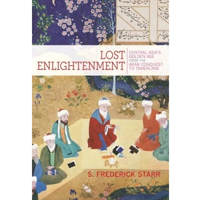 Imagen de Lost Enlightenment: Central Asia&#039;s Golden Age from the Arab Conquest to Tamerlane