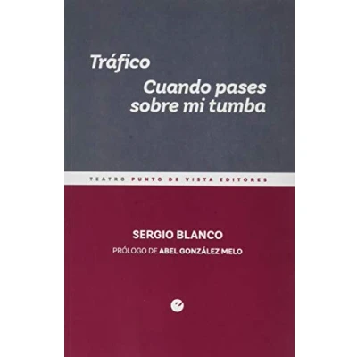 Imagen de Tráfico. Cuando pases sobre mi tumba: 7 (MínimaTeatro)