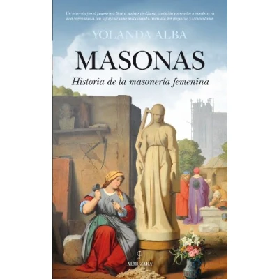 Imagen de Masonas. Historia de la masonería femenina
