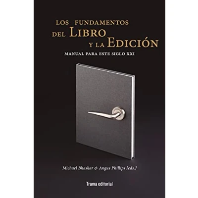 Imagen de Los fundamentos del libro y la edición: Manual para este siglo XXI: 33 (Tipos móviles)