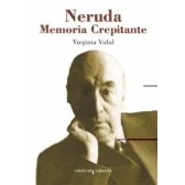 Imagen de Neruda: Memoria Crepitante