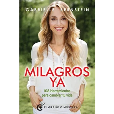 Imagen de Milagros ya: 108 herramientas para cambiar tu vida (SIN COLECCION)