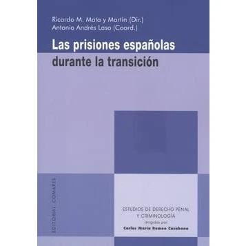 Imagen de Las prisiones españolas durante la transición (ESTUDIOS DE DERECHO PENAL Y CRIMINOLOGIA)