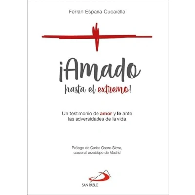 Imagen de ¡Amado hasta el extremo!: Un testimonio de amor y fe ante las adversidades la vida (Teselas)