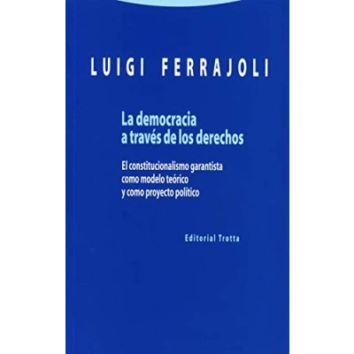 Imagen de La Democracia A Través De Los Derechos: El constitucionalismo garantista como modelo teórico y (Estructuras Procesos. Derecho)