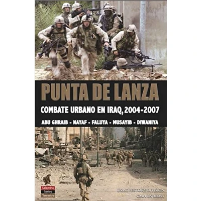 Imagen de PUNTA DE LANZA: Combate urbano en Iraq, 2004 2007: 5 (Salamina Series Terrestre)