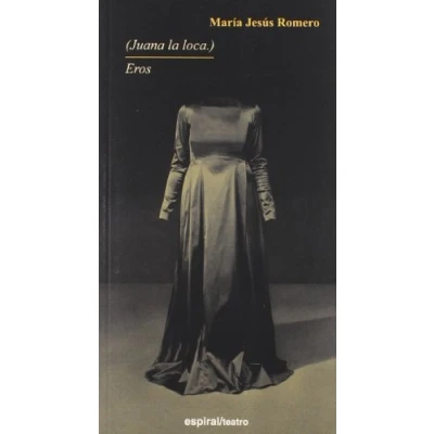 Imagen de (juana La Loca.) / Eros