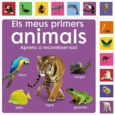 Imagen de Els meus primers animals. Aprenc A reconèixer los! (Catalá PARTIR DE 0 ANYS IMAGINARIS (PRIMERS DICCIONARIS VISUALS) primers...)