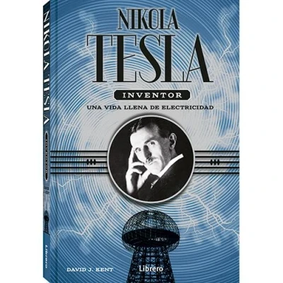 Imagen de Nikola Tesla. Inventor Kent, David J (autor)