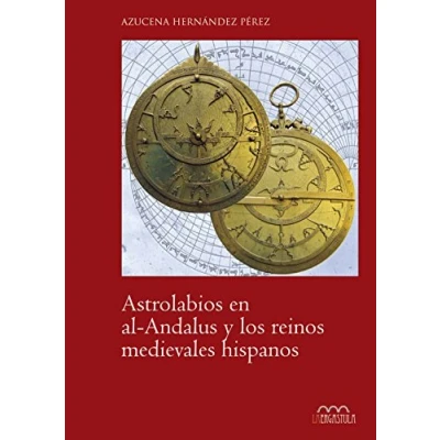Imagen de Astrolabios en al Andalus y los reinos medievales hispanos: 3 (Arte Contextos)