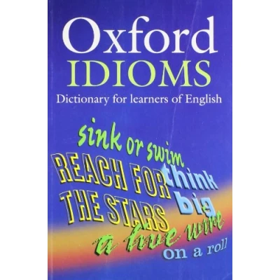 Imagen de Oxford Idioms. Dictionary for Learners Of English (Oxford Idioms)
