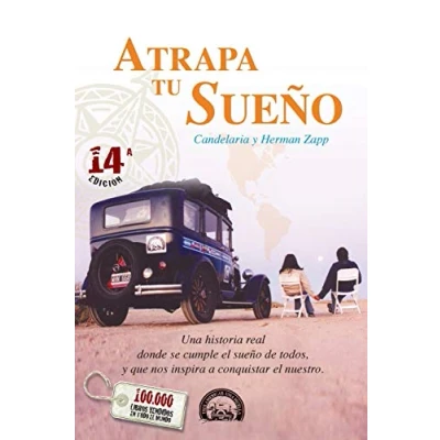 Imagen de Atrapa Tu Sueño: Una historia real donde se cumple el sueño de todos, y que nos inspira a conquistar nuestro.: 1 (Viaje Familia Zapp)