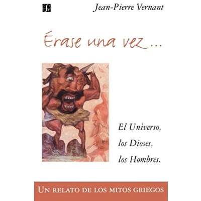 Imagen de Erase Una Vez. El Universo, Los Dioses, Hombres. Un Relato de Mitos Griegos