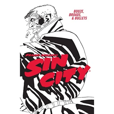 Imagen de Frank miller&#039;s sin city volume 6: booze, broads, &amp; bullets