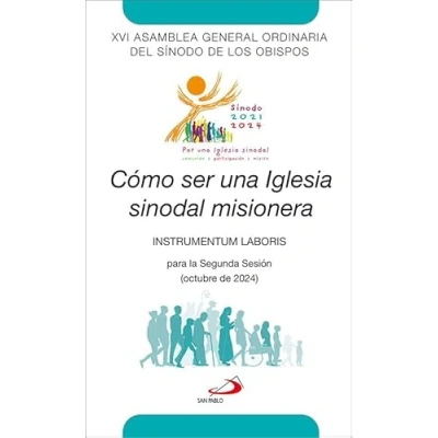 Imagen de Cómo ser una Iglesia sinodal misionera: Instrumentum laboris para la Segunda Sesión (octubre de 2024) (Encíclicas y Documentos)