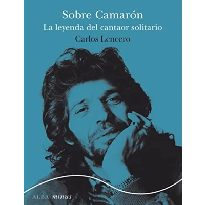 Imagen de Sobre Camarón: La leyenda del cantaor solitario: 92 (Minus)