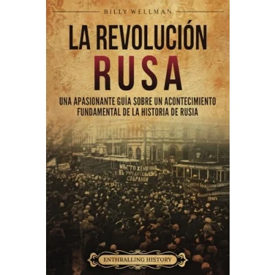 Imagen de la Revolución rusa: Una apasionante guía sobre un acontecimiento fundamental de historia Rusia (Europa Oriental)