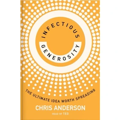 Imagen de Infectious Generosity Chris Anderson (autor)