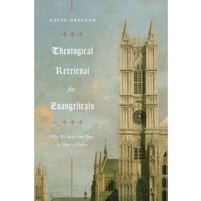 Imagen de Theological Retrieval For Evangelicals (ebook)