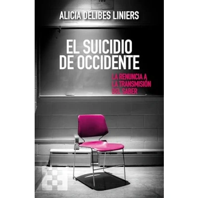 Imagen de Encuentro El suicidio de Occidente: la renuncia a transmisión del saber: 143 (Nuevo Ensayo)