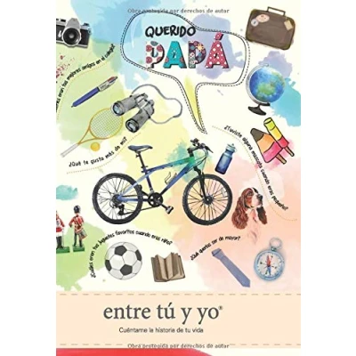 Imagen de Querido papá entre tú y yo: Cuéntame la historia de tu vida