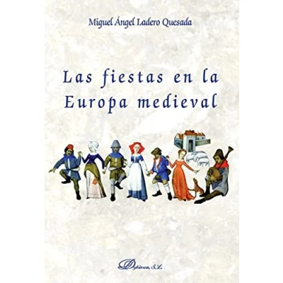 Imagen de Fiestas En La Europa Medieval,Las (SIN COLECCION)