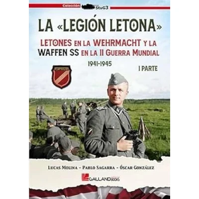 Imagen de la «LEGIÓN LETONA». Letones en Wehrmacht y Waffen SS II Guerra Mundial. 1941 1945. I PARTE: Segunda 1ª Parte (STUG3)