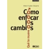 Imagen de Cómo enfocar los cambios. Qué te mueve (DIVULGACION)