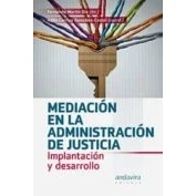 Imagen de Mediación En La Administración De Justicia. Implantación Y Desarrollo