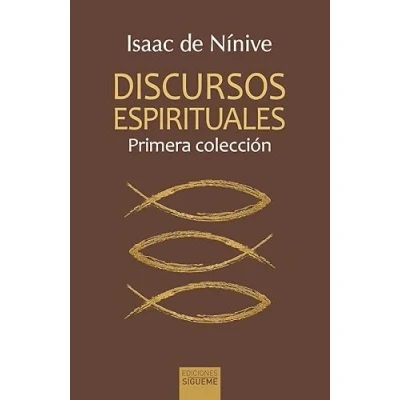 Imagen de Discursos espirituales. Isaac de Nínive.: Primera colección: 50 (Ichthys)