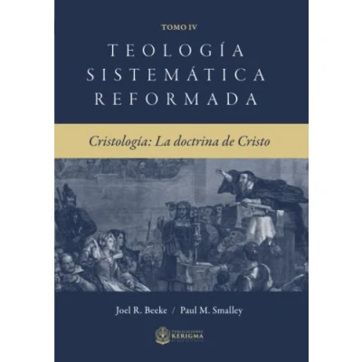 Imagen de Teologia Sistematica Reformada:: Cristologia La Doctrina de Cristo