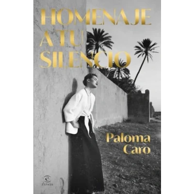 Imagen de Homenaje a tu silencio (ESPASA NARRATIVA)