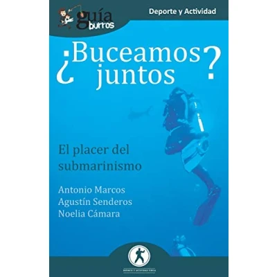 Imagen de GuíaBurros ¿Buceamos juntos?: El placer del submarinismo: 100