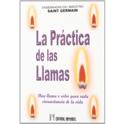 Imagen de Practica De Las Llamas,La: Ensenanzas del Maestro Saint German (SIN COLECCION)