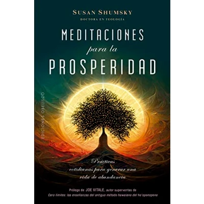 Imagen de Meditaciones para la prosperidad: Prácticas cotidianas generar una vida de abundancia (Espiritualidad y interior)