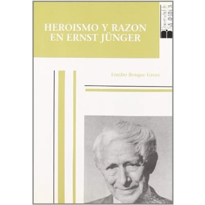 Imagen de HEROISMO Y RAZON EN ERNST JUNGER (BIBLIOTECA PENSAMIENTO SOCIEDAD)