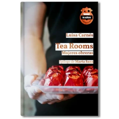 Imagen de Tea Rooms. Ed. 10 Aniversario: Mujeres obreras (LOS DE LOS 10)