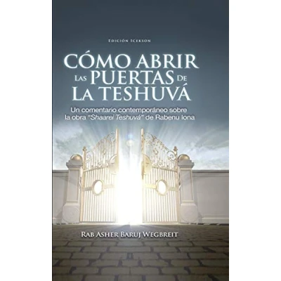 Imagen de Como Abrir las Puertas de la Teshuva: Basado en Shaarei Teshuva Rabenu Iona