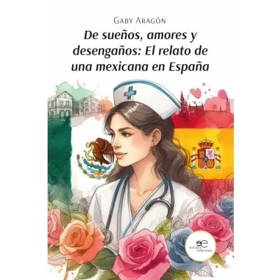 Imagen de DE SUEÑOS, AMORES Y DESENGAÑOS: EL RELATO UNA MEXICANA EN ESPAÑA (Chronos)