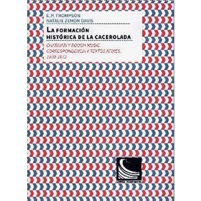 Imagen de La Formación Histórica de Cacerolada (Charivari y Rough Music. correspondencia Textos afines. 1970 1972) (Acuse recibo, correspondencias)