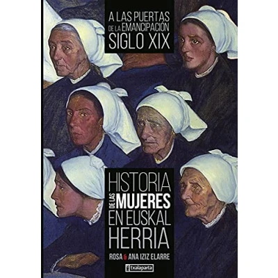 Imagen de Historia de las mujeres en Euskal Herria III: A puertas la emancipación. Siglo XIX (ORREAGA)