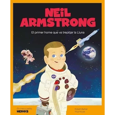 Imagen de Neil Armstrong. El Primer Hombre Que Va Trepitjar La Lluna: 13 (ELS MEUS PETITS HEROIS)