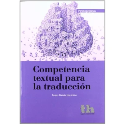 Imagen de COMPETENCIA TEXTUAL PARA LA TRADUCCION (PROSOPOPEYA)