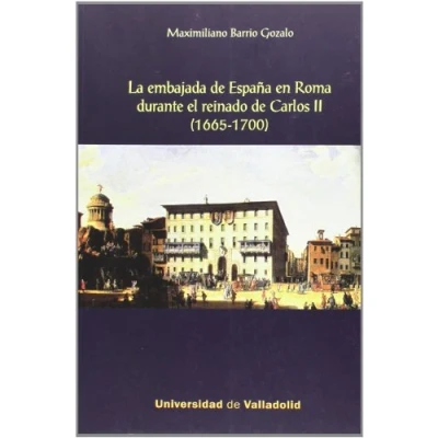 Imagen de Embajada de españa en Roma durante el reinado Carlos II (1665 1700),La (SIN COLECCION)